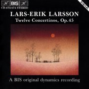 VA - Lars-Erik Larsson: Twelve Concertinos, Op.45 (1991)