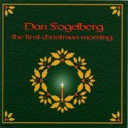 Dan Fogelberg - The First Christmas Morning (1999)