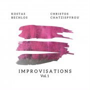 Christos Chatzispyrou & Kostas Bechlos - Improvisations, Vol. 1 (2024) Hi Res