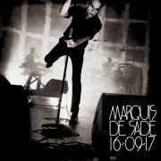 Marquis De Sade - 16 09 17 (Live au Liberté, Rennes) (2017)