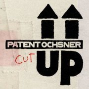 Patent Ochsner - Cut Up (2019)