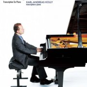 Karl-Andreas Kolly - J.S. Bach: Orchestral Suites (Piano Transcriptions) (2014) [Hi-Res]