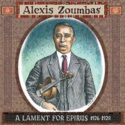 Alexis Zoumbas - A Lament for Epirus 1926 - 1928 (2019)