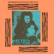 Sunburned Hand of the Man - Melted (2023) Hi Res