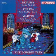 Borodin Trio - Debussy, Turina & Martin: Piano Trios (1992)