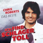 Chris Roberts - Ich Find Schlager Toll-das Beste (2019)