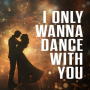 VA - i only wanna dance with you (2025)