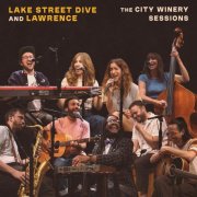 Lake Street Dive & Lawrence - Lake Street Dive & Lawrence: The City Winery Sessions (2025) Hi Res