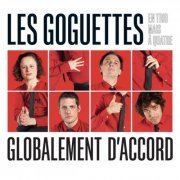 Les Goguettes (en trio mais à quatre) - Globalement d'accord (2019)