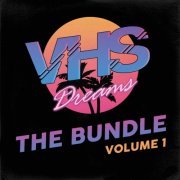 VHS Dreams - The Bundle - Volume 1 (2017)