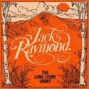 Jack Raymond - The Long Story Short (2024)