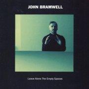 John Bramwell - Leave Alone The Empty Spaces (2018)