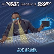 Joe Ariwa - The Next Generation of Dub (2020)