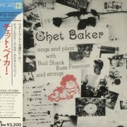 Chet Baker -  Sings And Plays With Bud Shank, Russ Freeman And Strings (1955) [1987]