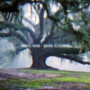 Daniel Dubb - Grand Illusions LP (2019)