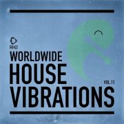 VA - Worldwide House Vibrations Vol.11 (2026)