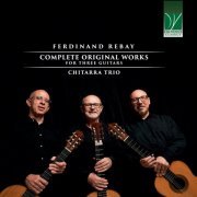 Enrico Maria Barbareschi - Ferdinand Rebay: Complete Original Works For Three Guitars (2023)