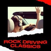 VA - Rock Driving Classics (2023)