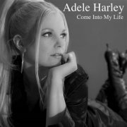 Adele Harley - Come Into My Life (2010)