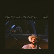 Robert Francis - The End Times, Vol. 1 (2020)