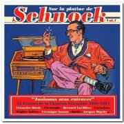 VA - Sur La Platine De Schnock Vol. 1 [2CD Set] (2014)