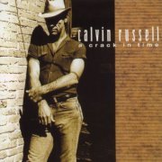 Calvin Russell - A crack in time (2010)