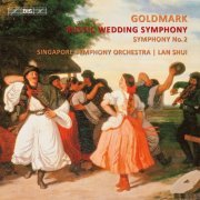 Singapore Symphony Orchestra, Lan Shui - Goldmark: Symphonies Nos. 1 & 2 (2013) [Hi-Res]