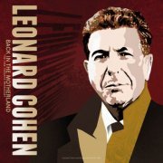 Leonard Cohen - Back in the Motherland: The 1988 Toronto Broadcast (2017) flac