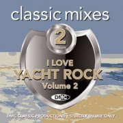 VA - DMC Classic Mixes I Love Yacht Rock Vol. 2  (2023)