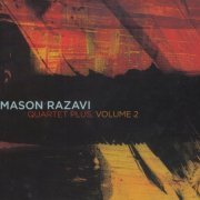 Mason Razavi - Quartet Plus, Volume 2 (2017) CD Rip