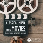 VA - Classical Music in the Movies: Famous Film Scenes We All Love (2019)