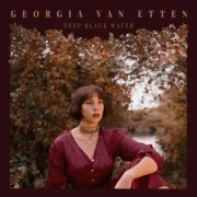 Georgia Van Etten - Deep Black Water (2021)