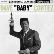 Dave "Baby" Cortez - Essential Classics, Vol. 1054: Dave "Baby" Cortez (2025)
