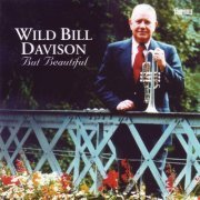 'Wild' Bill Davison - But Beautiful (1997)