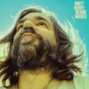 Matt Berry - Heard Noises (2025) [Hi-Res]