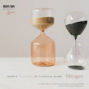 Irene Cantos, Peter Phillips, Noemí Teruel Serrano, Guiomar Novaes - Mirages. Hidden Treasures of Classical Piano (2023)