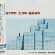 Over The Edge featuring Mickey Thomas - Over The Edge (2004)