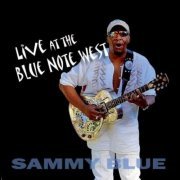 Sammy Blue - Live At The Blue Note West (2011)