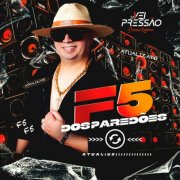 VÉI DA PRESSÃO - F5 Dos Paredões (2025)