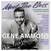Gene Ammons - Meet The Boss: The Singles & Albums Collection 1950-53 (2026)