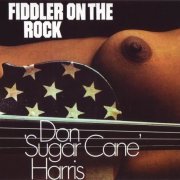 Don 'Sugar Cane' Harris - Fiddler On The Rock (1971)