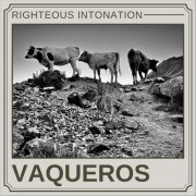 Righteous Intonation - Vaqueros (2024)