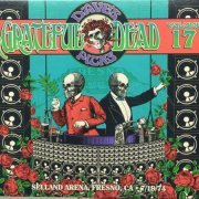 Grateful Dead - Dave's Picks Volume 17: Selland Arena, Fresno, CA 7/19/74 (2016)