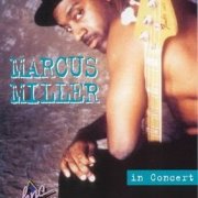 Marcus Miller - In Concert (1984)