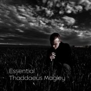 Thaddaeus Magley - Essential Thaddaeus Magley (2026) Hi-Res