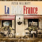 Peter Willmott - La Belle France (2025) Hi-Res