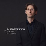 Pietro Paganini - J.S. Bach: Ach, Was Ist Doch Unser Leben? Organ Works (2025)