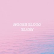 Moose Blood - Blush (2016)