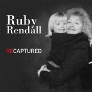 Ruby Rendall - RECAPTURED (2019)