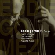 Eddie Gomez - Per Sempre (2012)